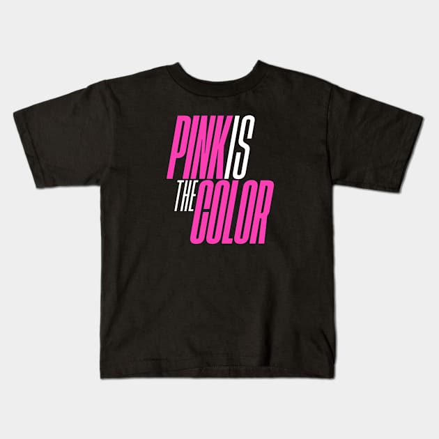 Pink is the color Kids T-Shirt by attadesign